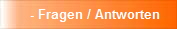- Fragen / Antworten